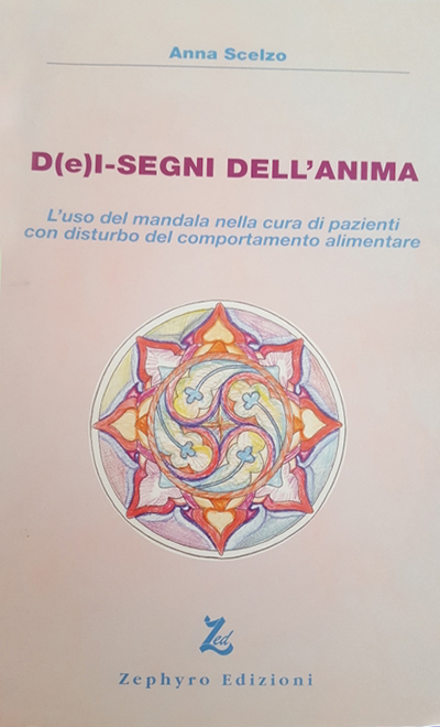 D(e)i-segni dell'Anima . L'uso del mandala nella cura di pazienti con disturbo del comportamento alimentare